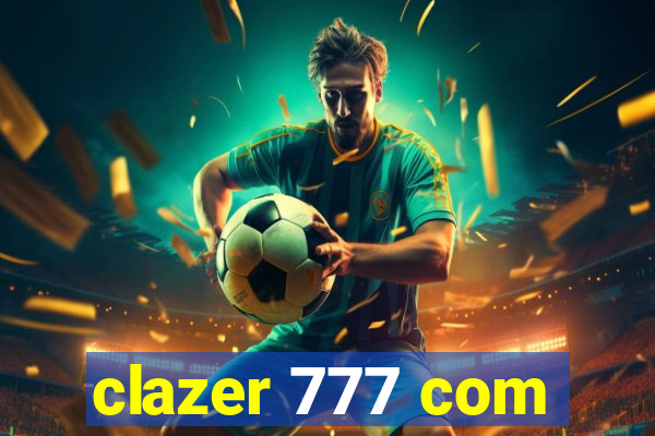 clazer 777 com